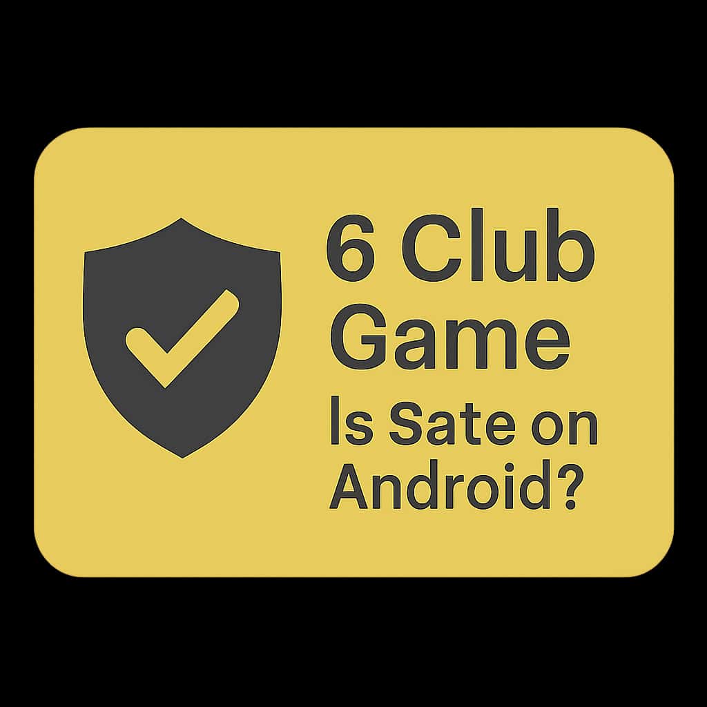 Badge representing the safety of 6 Club Game on Android.