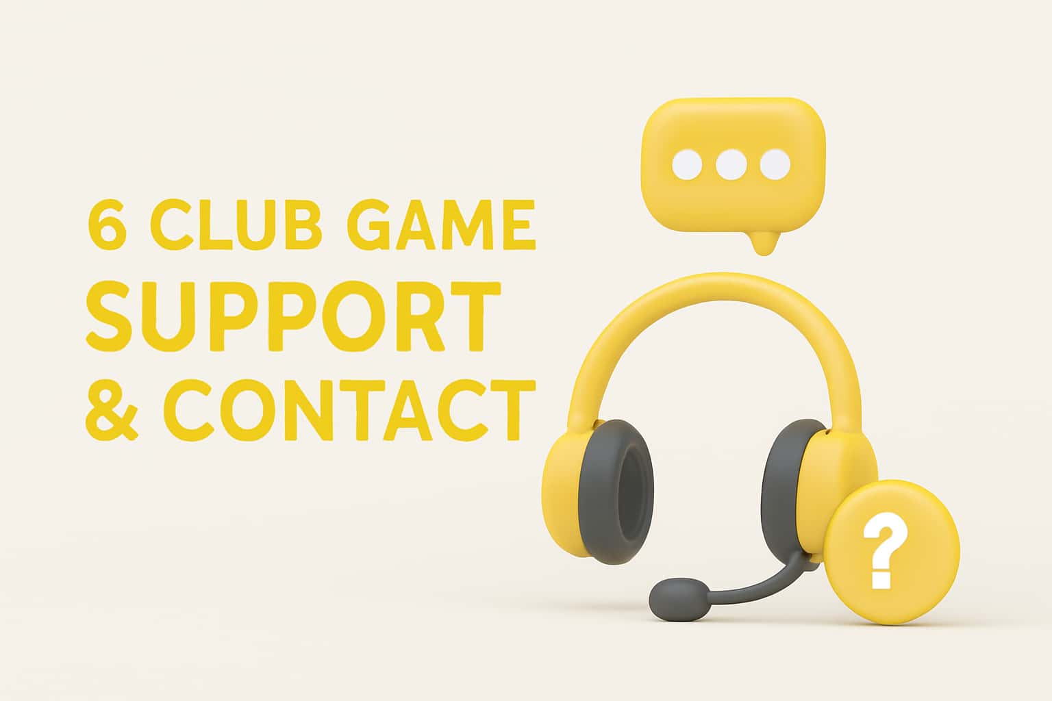 6 Club Game Support & Contact Interface